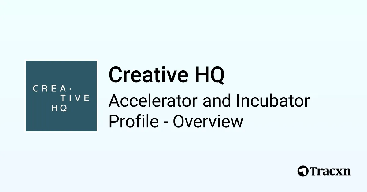 Creative HQ - 2025 Investor Profile, Portfolio & Team - Tracxn