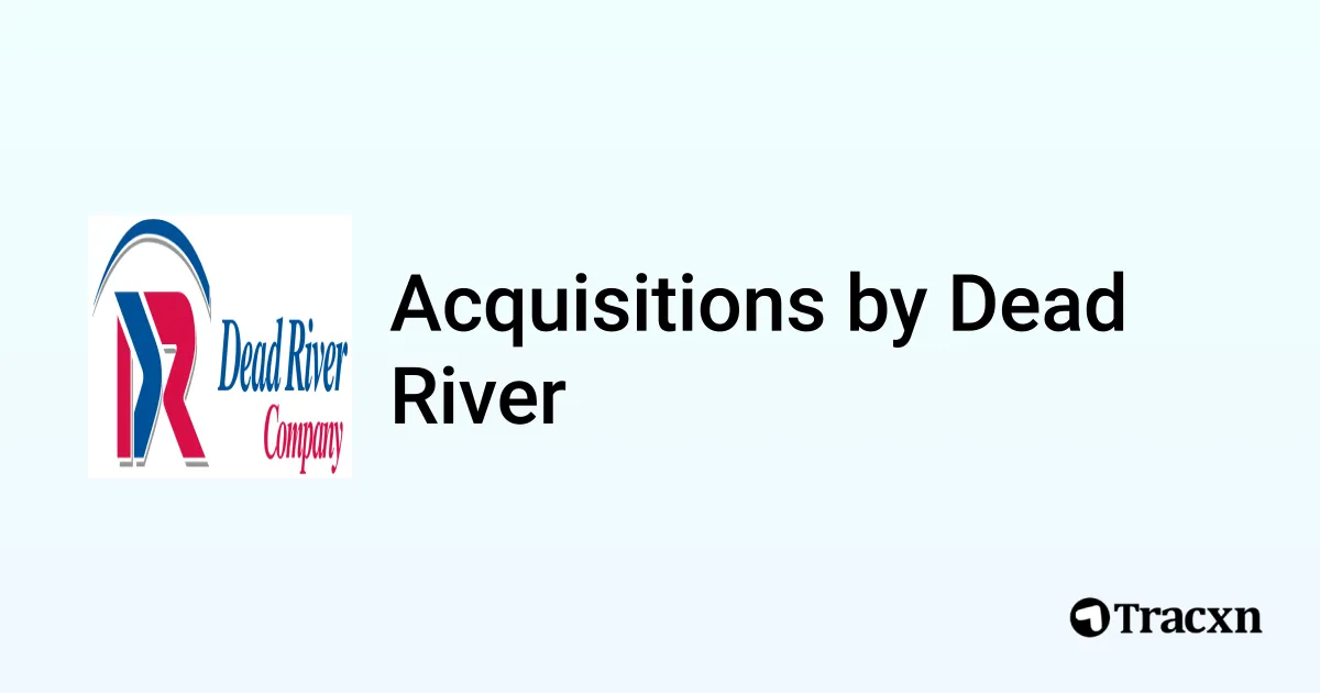 List of 5 Acquisitions by Dead River (Apr 2026) - Tracxn