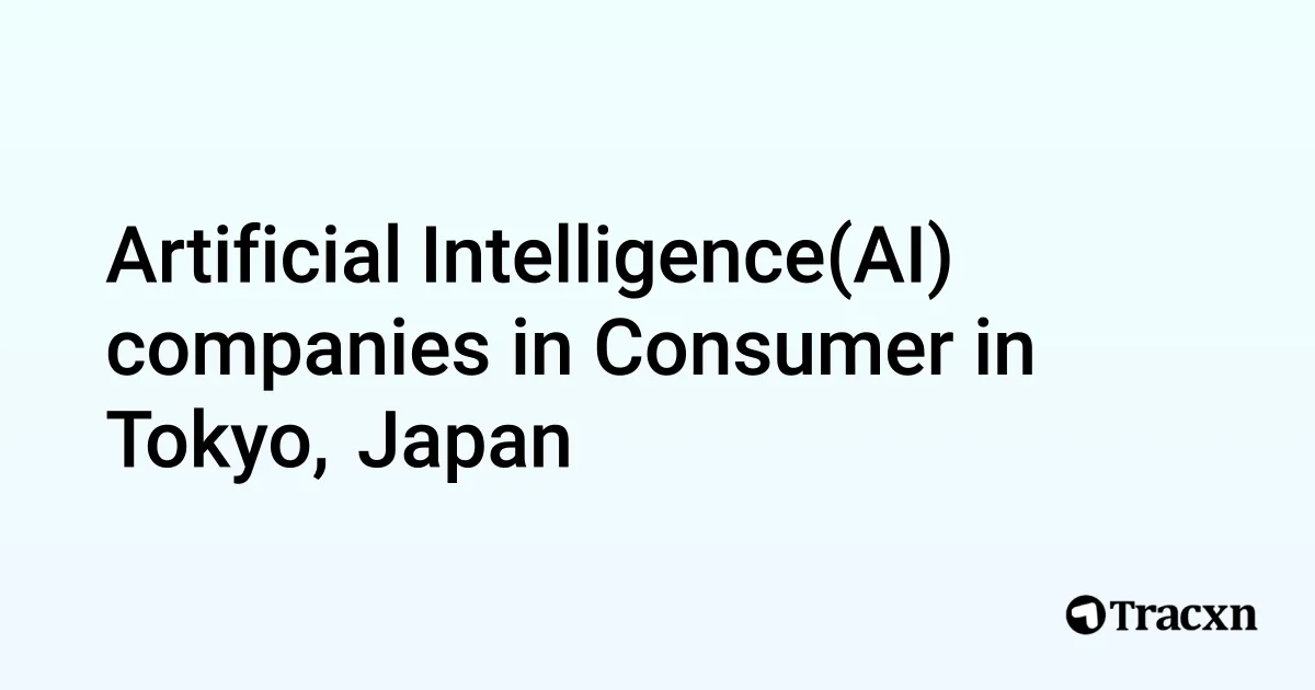 Top 10 Artificial Intelligence (AI) companies and startups in Consumer ...