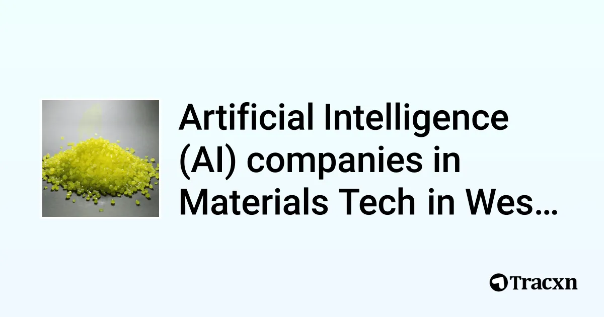 Top Artificial Intelligence Companies in Materials Tech in Western ...