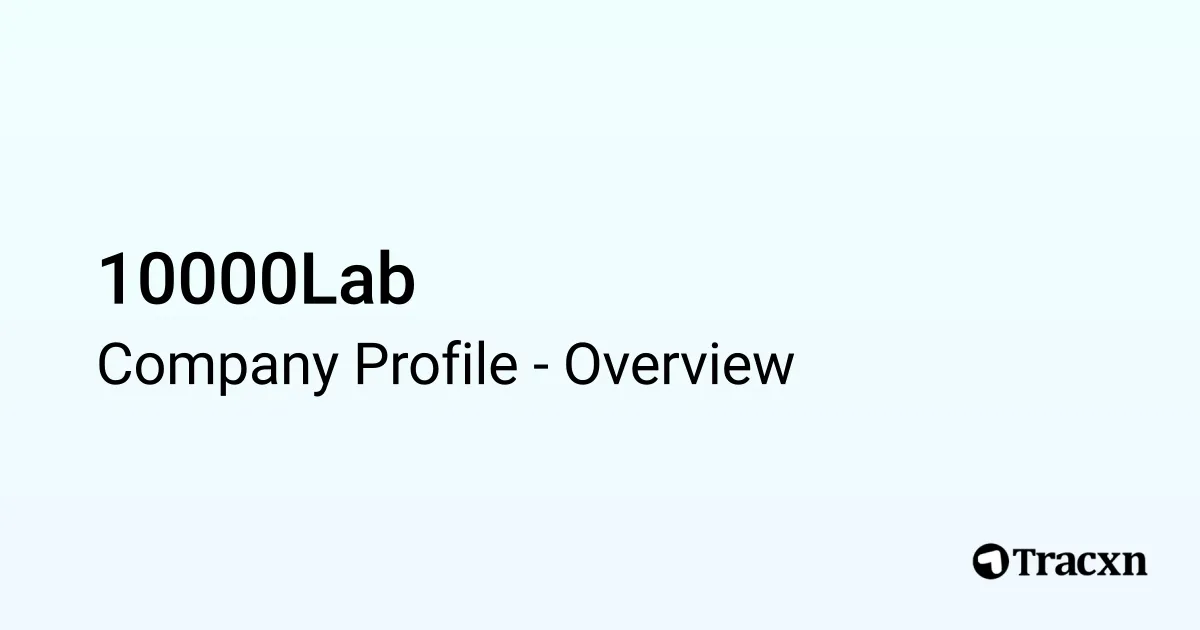 10000Lab - 2026 Company Profile - Tracxn