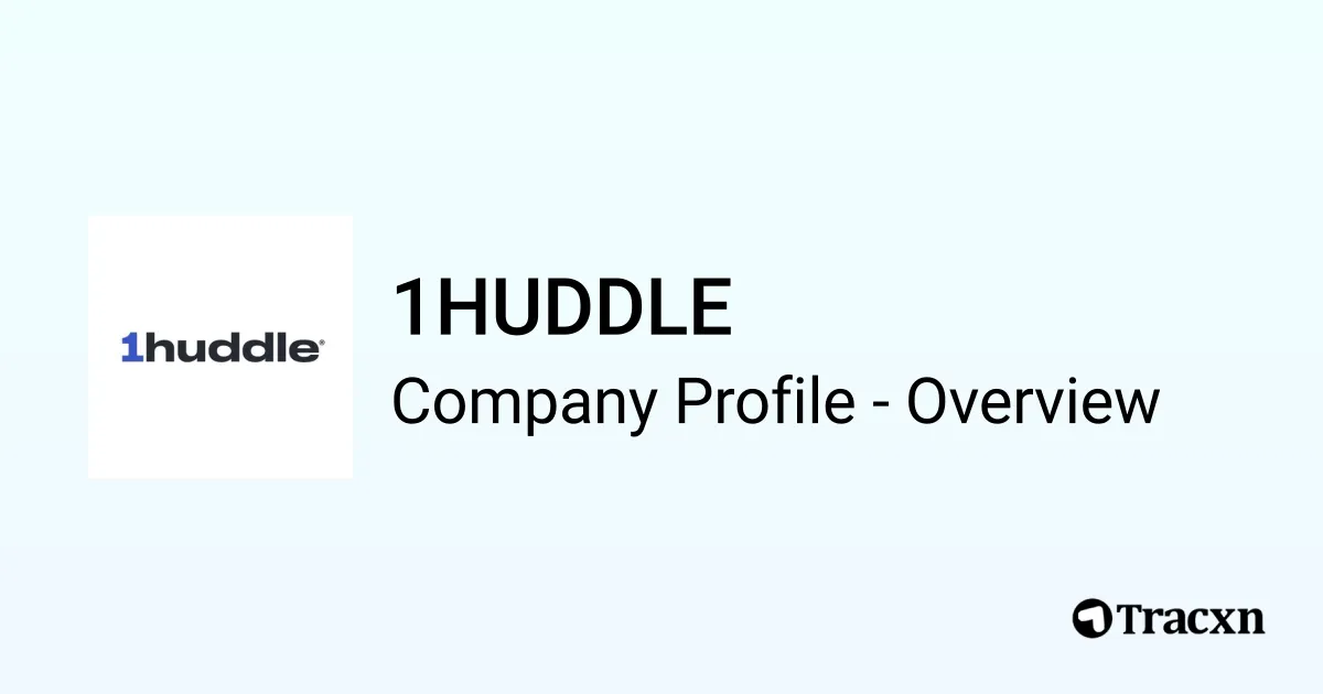 1HUDDLE - 2026 Company Profile, Team, Funding & Competitors - Tracxn