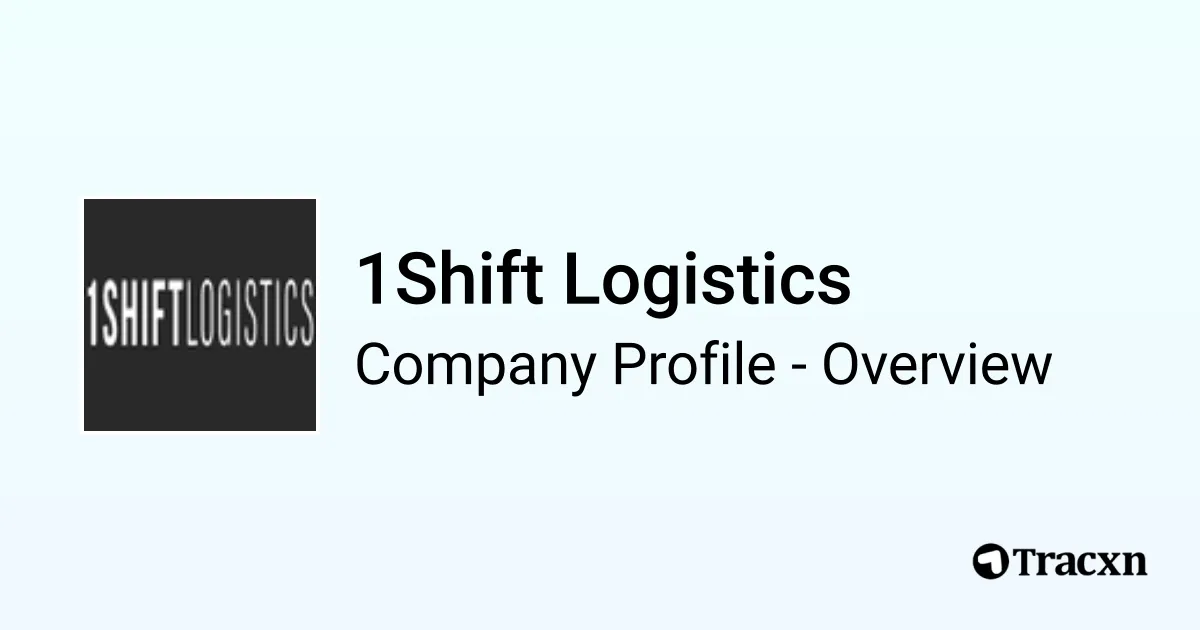 1Shift Logistics - 2026 Company Profile, Team & Competitors - Tracxn