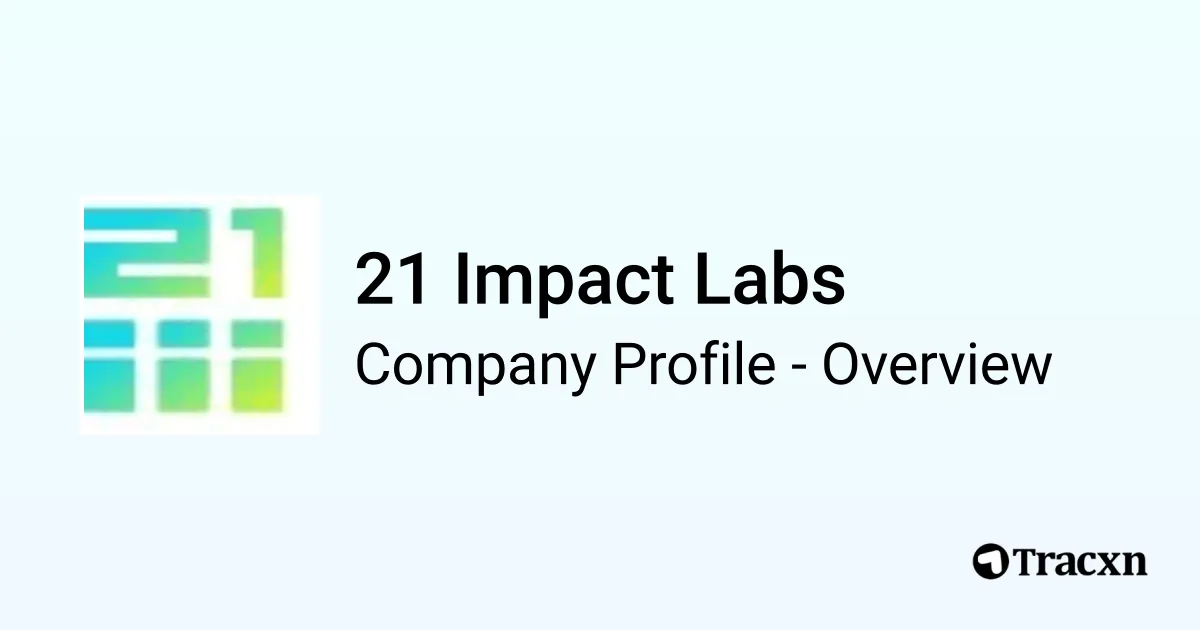 21 Impact Labs - 2026 Company Profile & Competitors - Tracxn