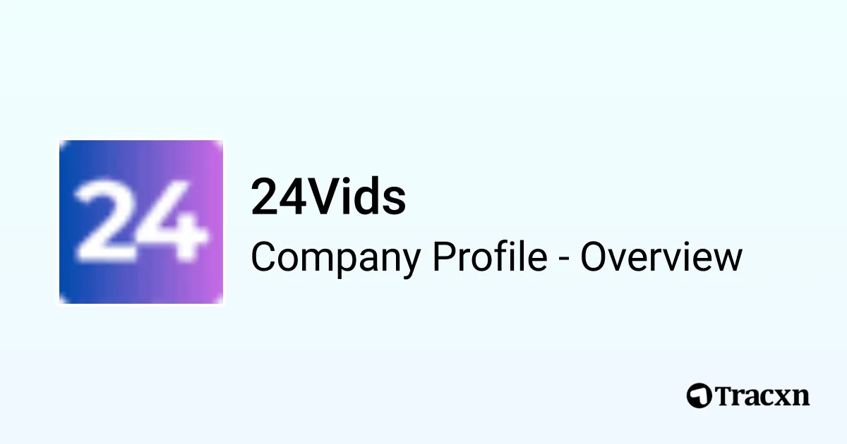 24vids-2026-company-profile-competitors-tracxn