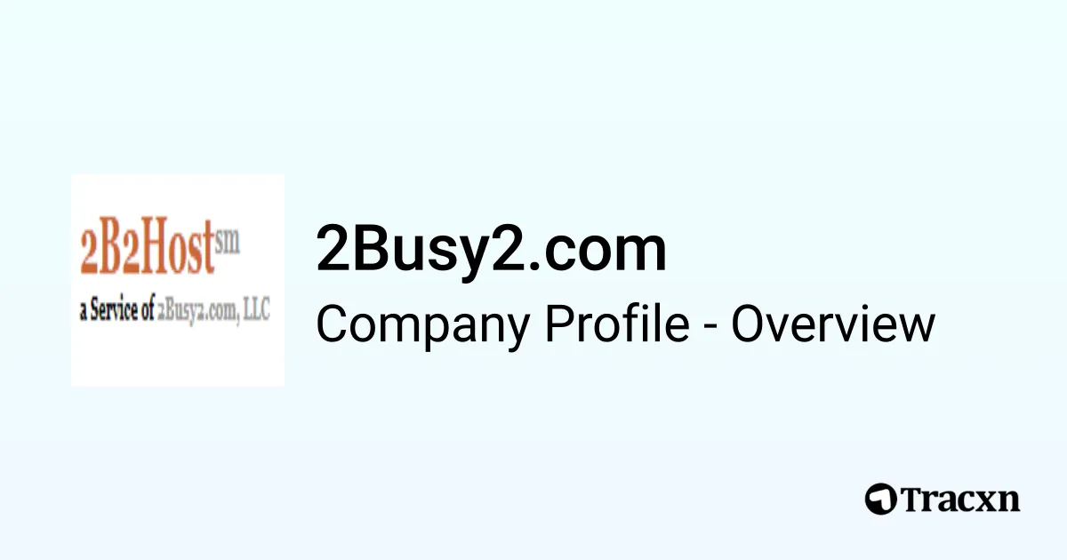 2Busy2.com - 2026 Company Profile & Competitors - Tracxn
