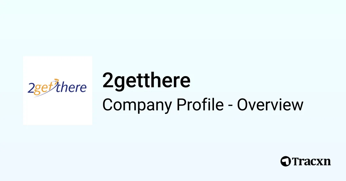 2getthere Rivium 2getthere - 2026 Company Profile, Team, Funding & Competitors - Tracxn