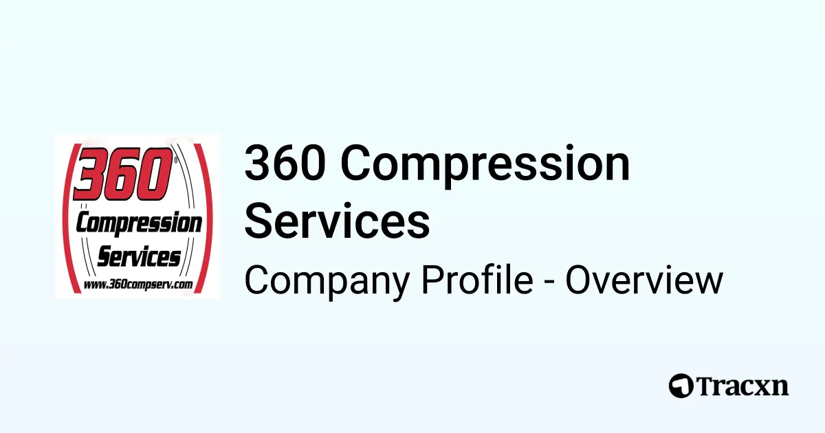 360 Compression Services - 2026 Company Profile & Competitors - Tracxn
