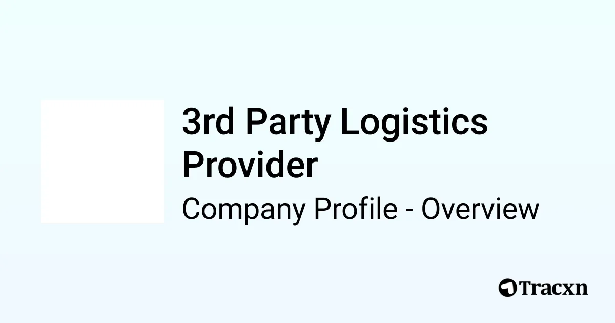 3rd Party Logistics Provider - 2026 Company Profile - Tracxn