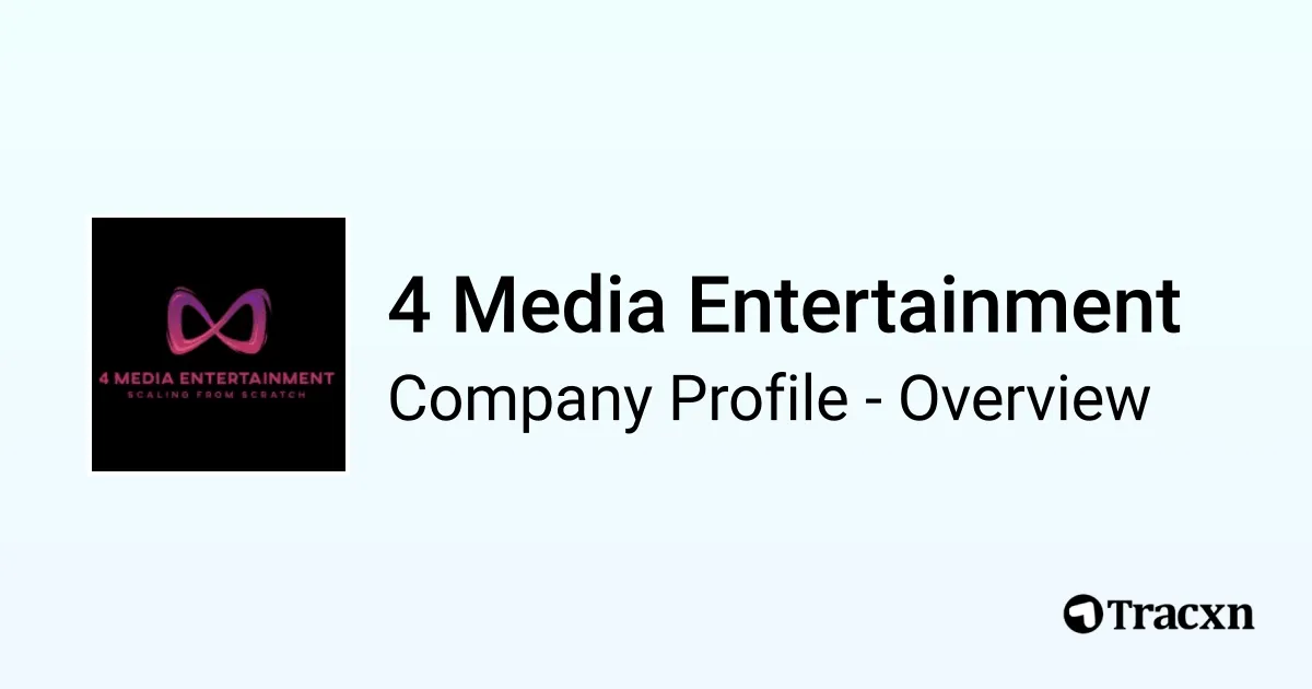 4 Media Entertainment - 2026 Company Profile & Team - Tracxn