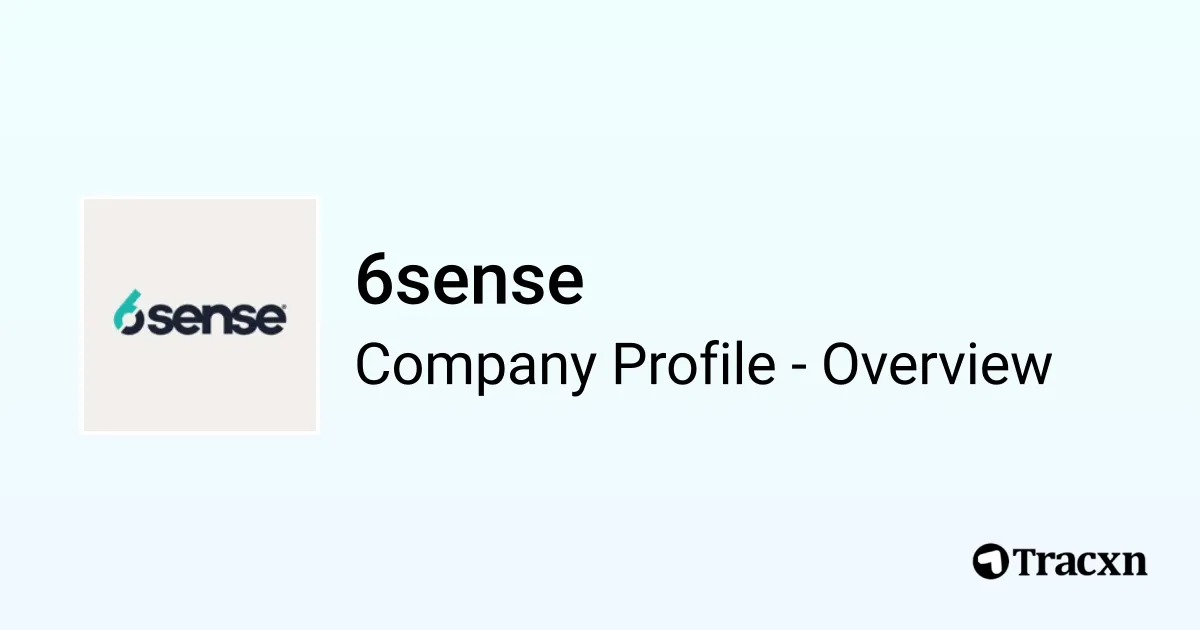 6sense - 2026 Company Profile, Team, Funding & Competitors - Tracxn