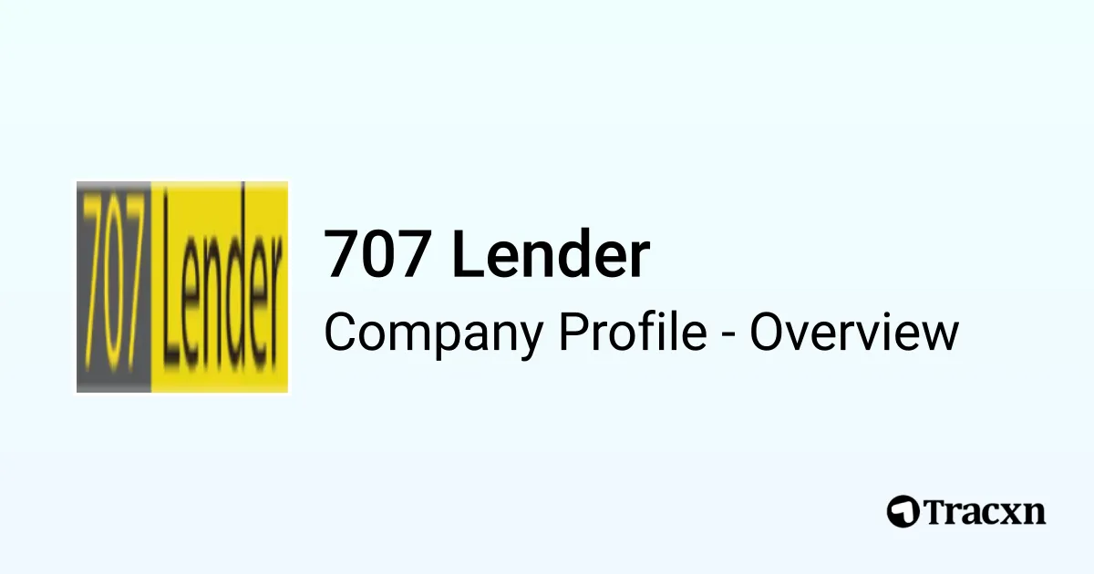 707 Lender - 2026 Company Profile & Competitors - Tracxn