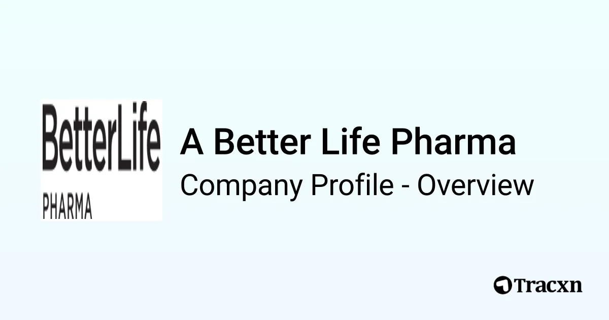 A Better Life Pharma - 2026 Company Profile, Team, Funding ...
