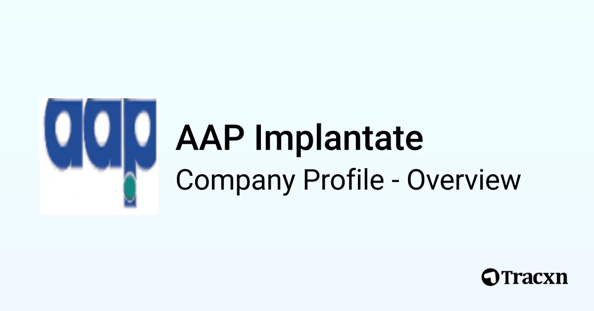 AAP Implantate - 2026 Company Profile, Team, Funding, Competitors ...