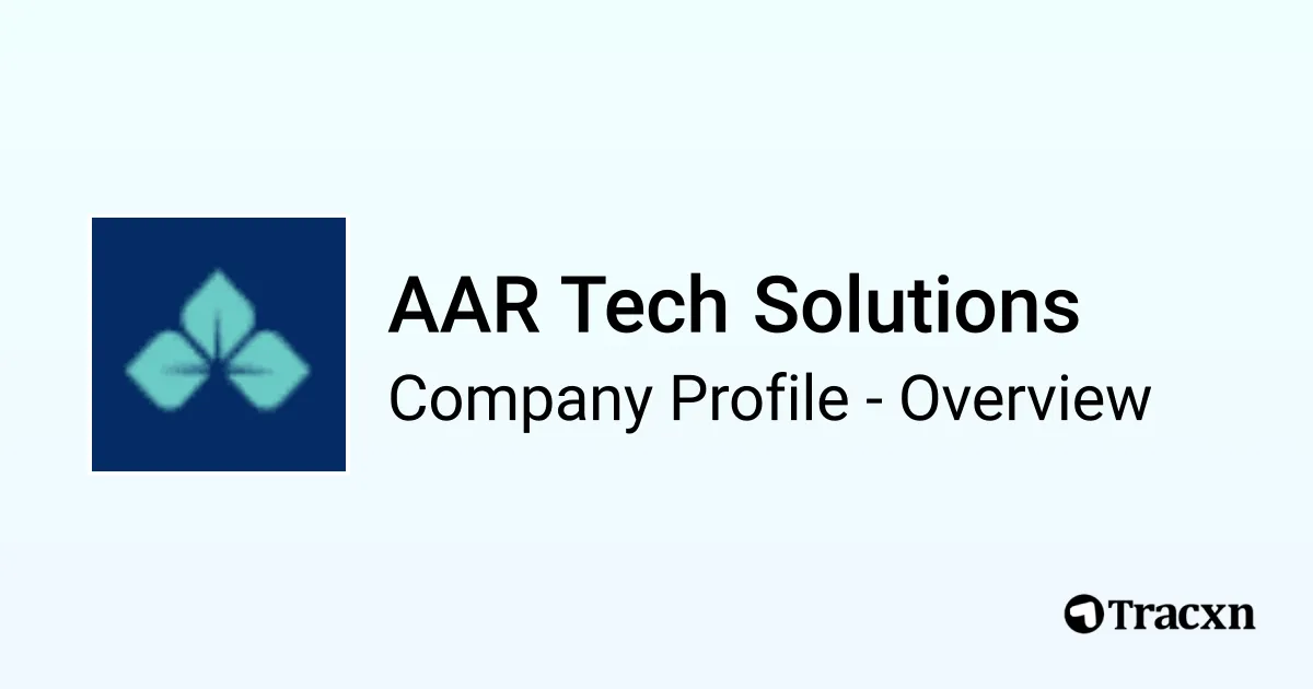 AAR Tech Solutions - 2026 Company Profile & Competitors - Tracxn