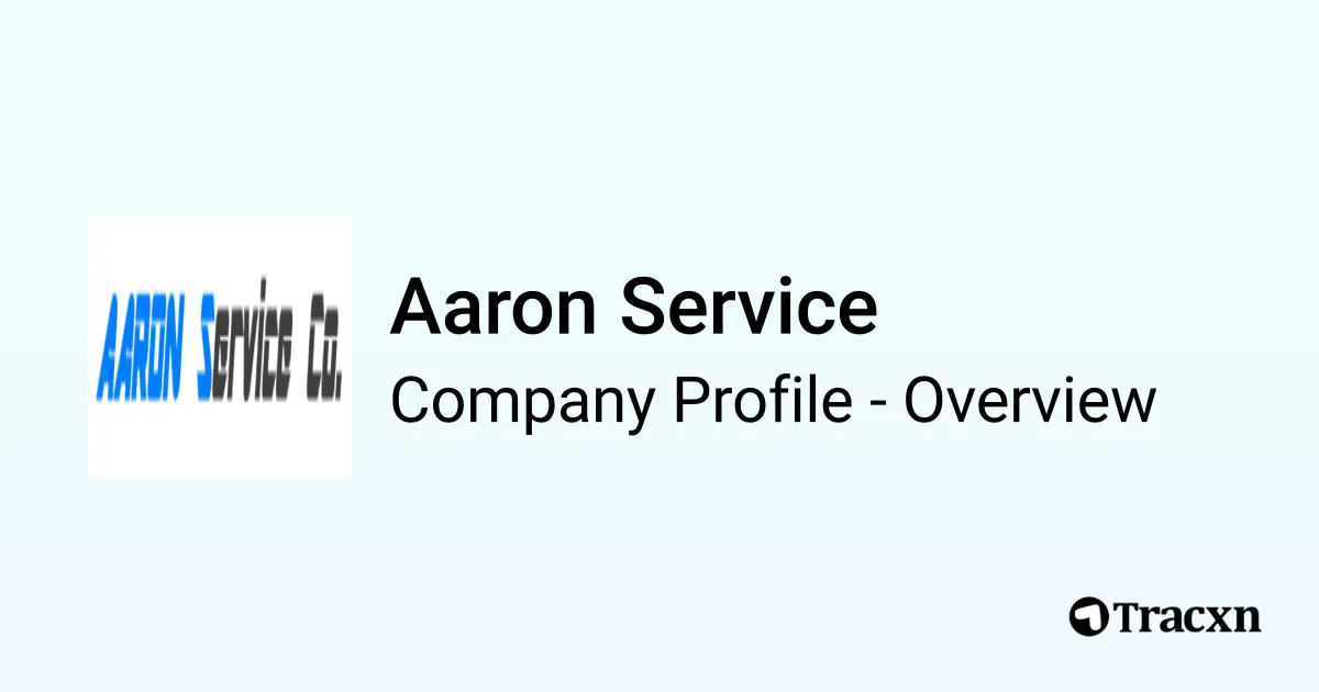 Aaron Service - 2026 Company Profile & Competitors - Tracxn