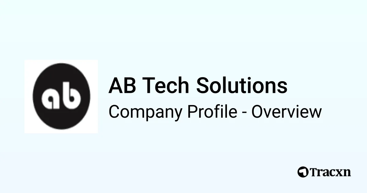 AB Tech Solutions - 2026 Company Profile & Competitors - Tracxn
