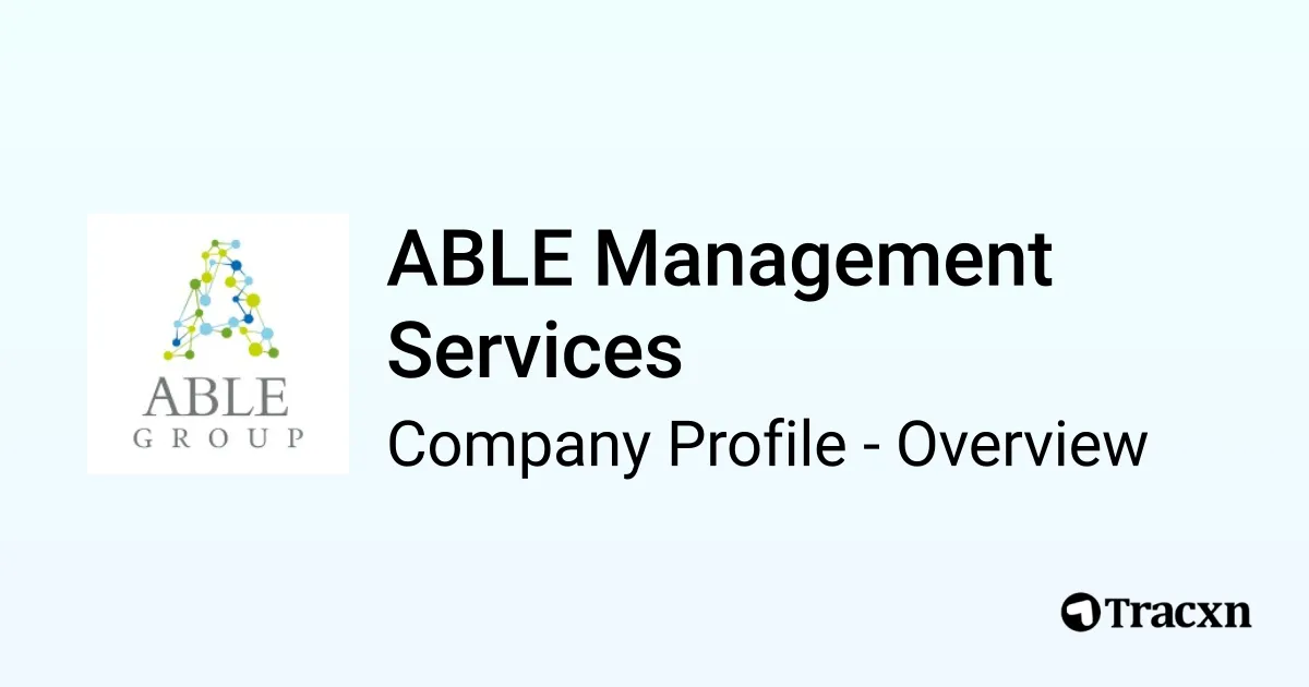 ABLE Management Services - 2026 Company Profile & Competitors - Tracxn