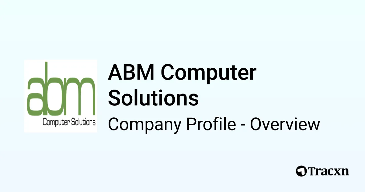 ABM Computer Solutions - 2025 Company Profile, Competitors & Financials ...