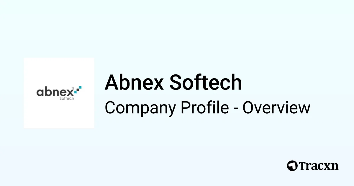 Abnex Softech - 2026 Company Profile & Competitors - Tracxn