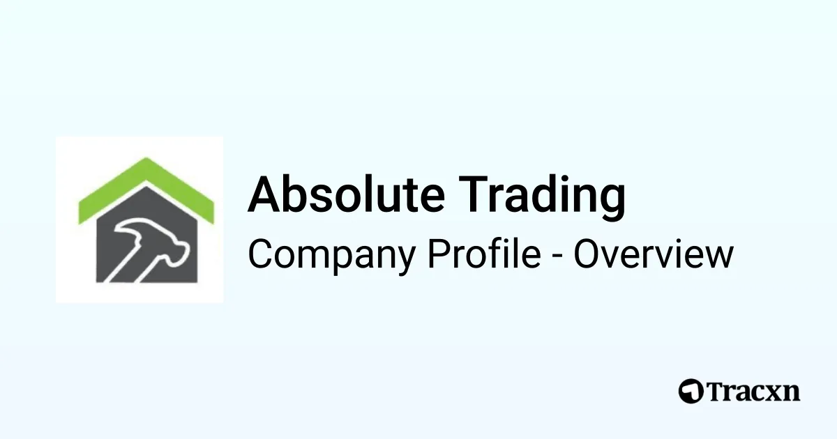 Absolute Trading - 2026 Company Profile & Competitors - Tracxn