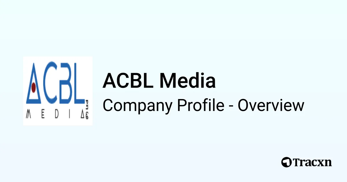 ACBL Media - 2026 Company Profile & Competitors - Tracxn