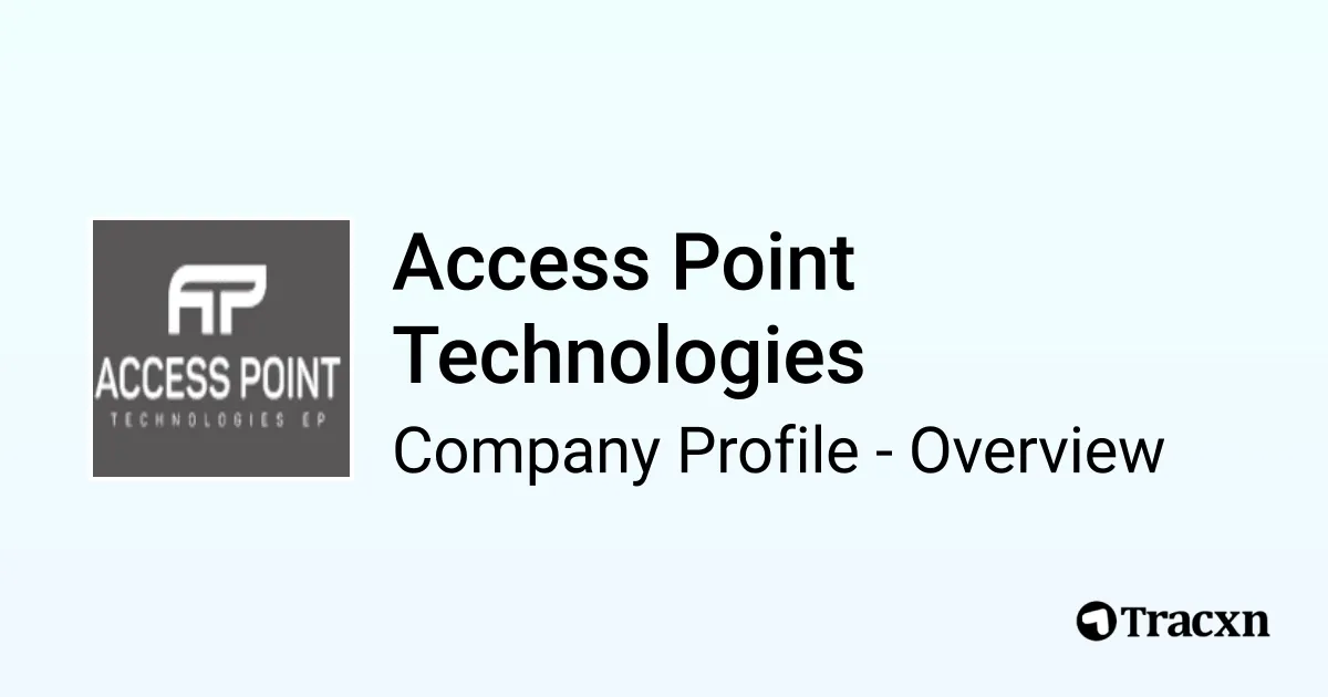 Access Point Tech Access Point Technologies - 2026 Company Profile, Team, Funding ...