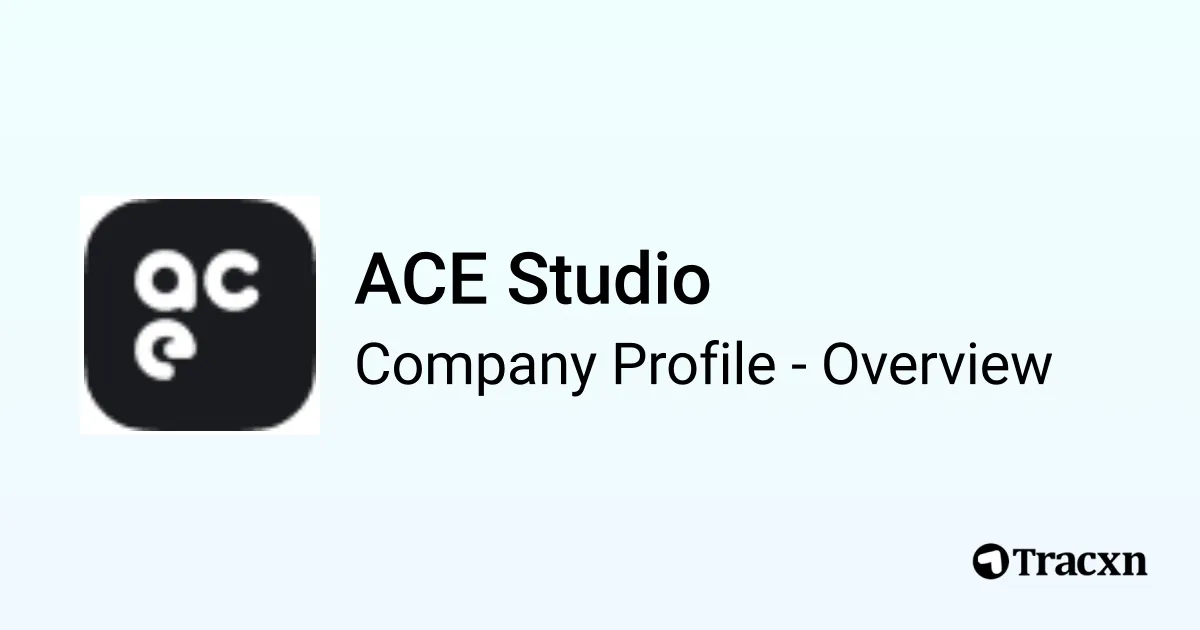 ACE Studio - 2026 Company Profile & Competitors - Tracxn