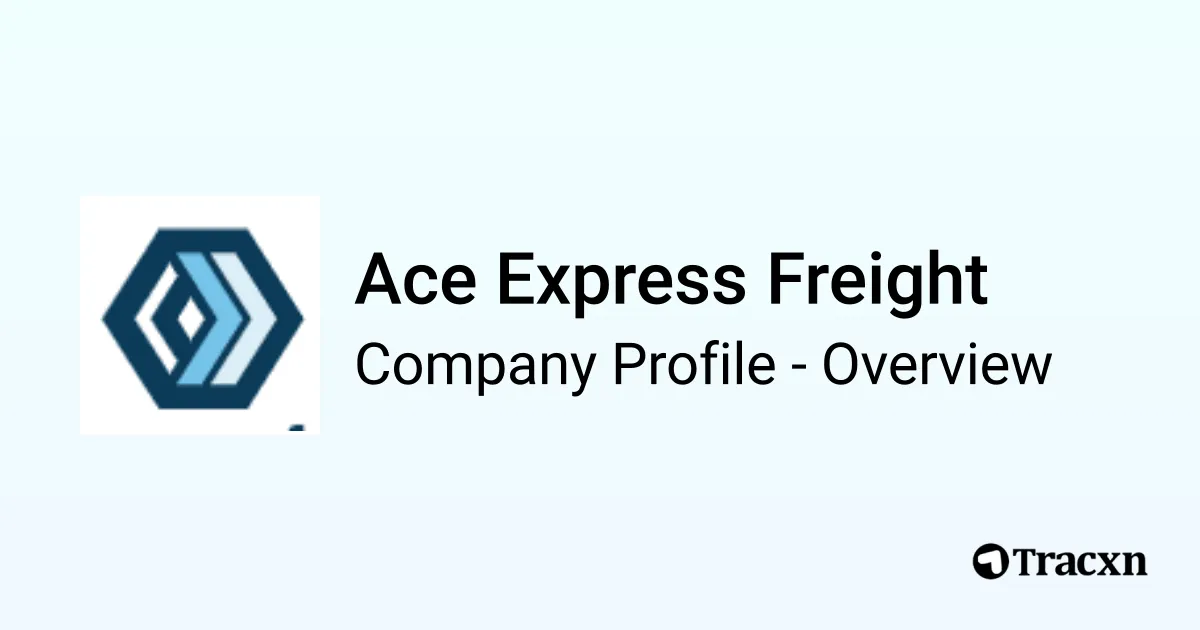 Ace Express Freight - 2026 Company Profile, Competitors & Financials ...