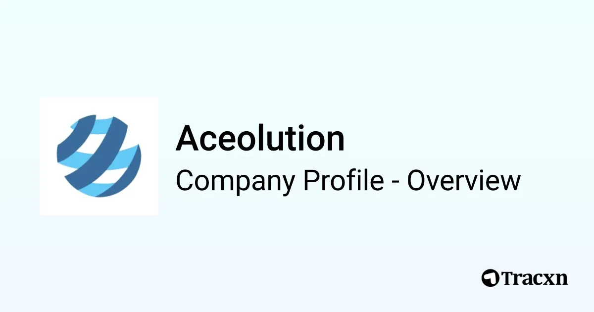 Aceolution - 2026 Company Profile, Team, Competitors & Financials - Tracxn