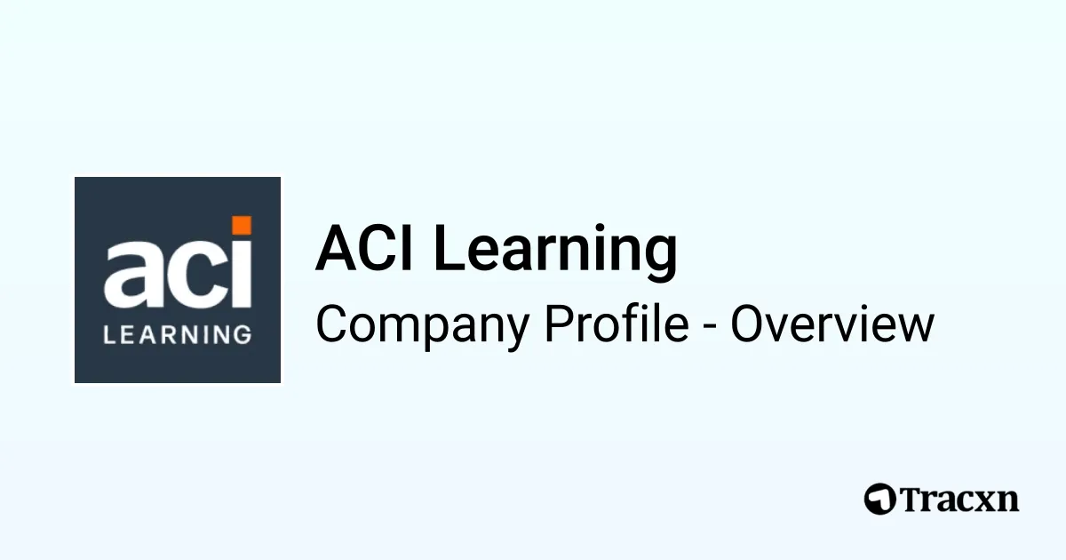 ACI Learning - 2026 Company Profile, Team, Funding & Competitors - Tracxn