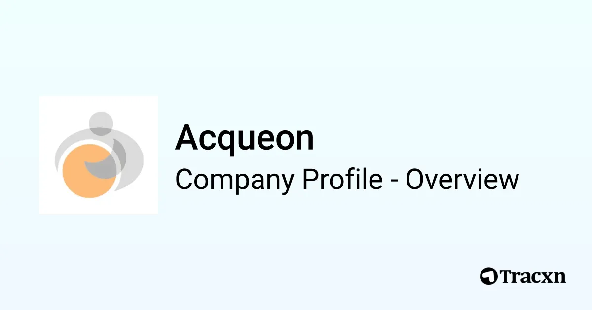 Acqueon - 2025 Company Profile, Team, Funding & Competitors - Tracxn