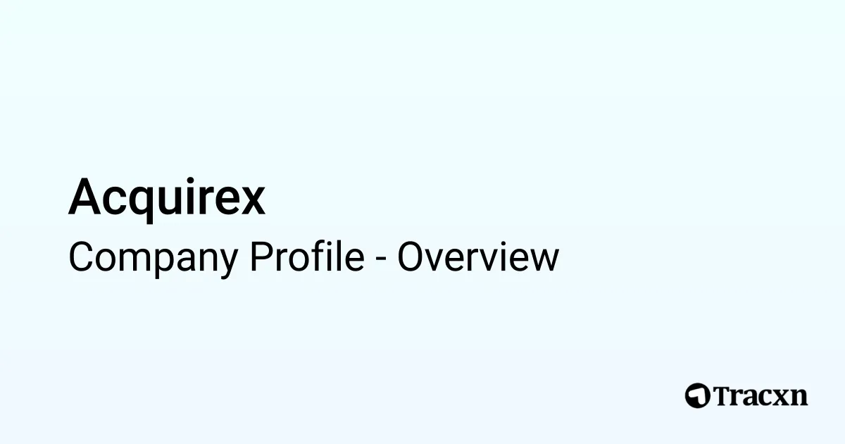 Acquirex Acquirex - 2025 Company Profile - Tracxn