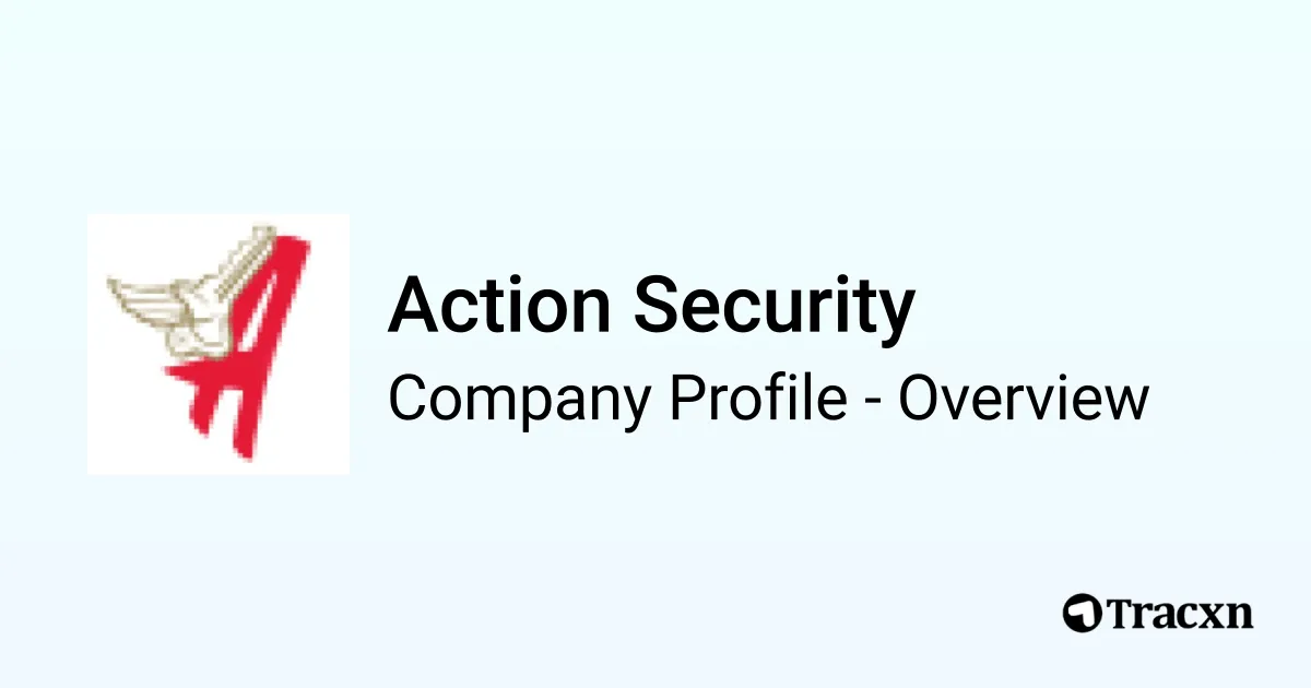 Action Security - 2025 Company Profile & Competitors - Tracxn