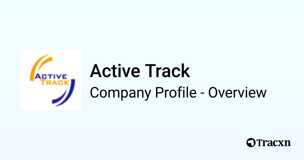 Active Track - 2025 Company Profile & Competitors - Tracxn