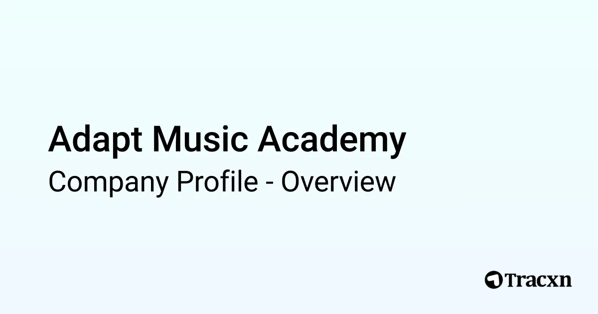 Adapt Music Academy - 2026 Company Profile & Competitors - Tracxn