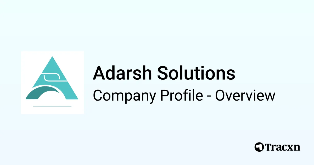 Adarsh Solutions - 2025 Company Profile, Team & Competitors - Tracxn