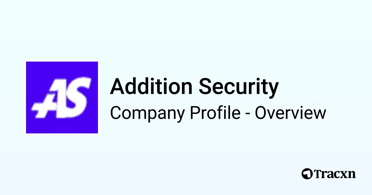 Addition Security - 2026 Company Profile & Competitors - Tracxn