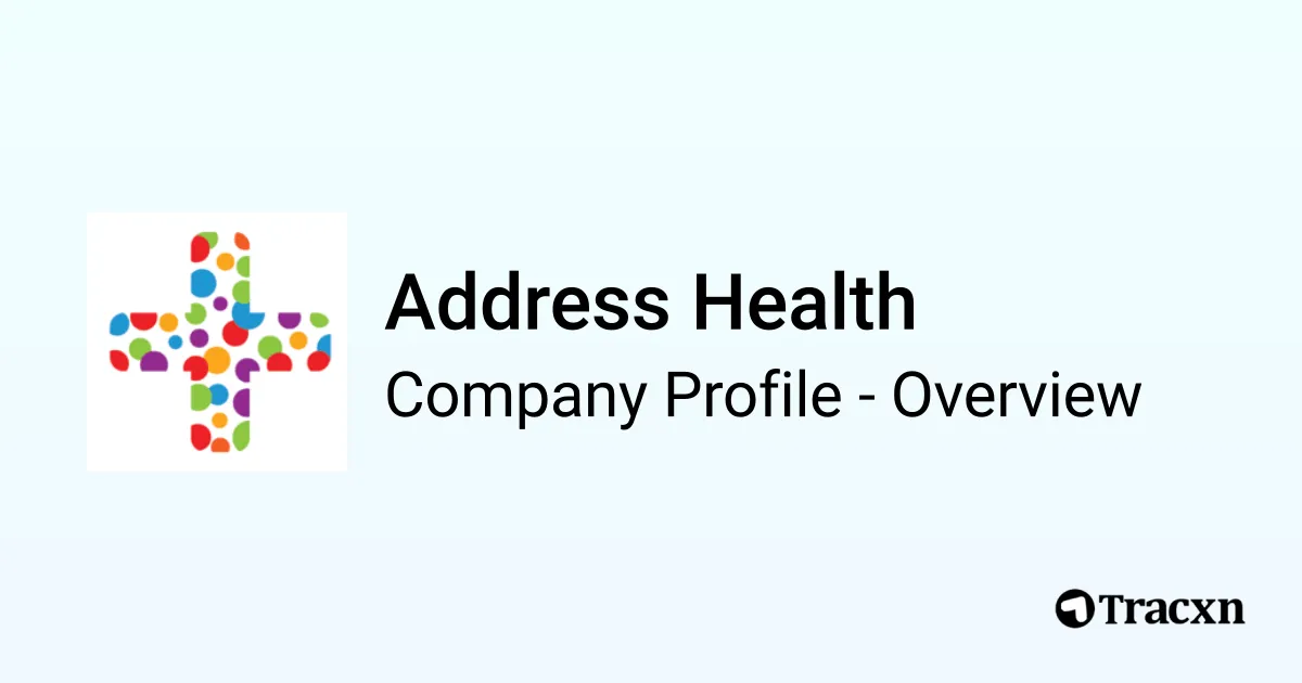 Address Health - 2026 Company Profile, Team, Funding, Competitors ...
