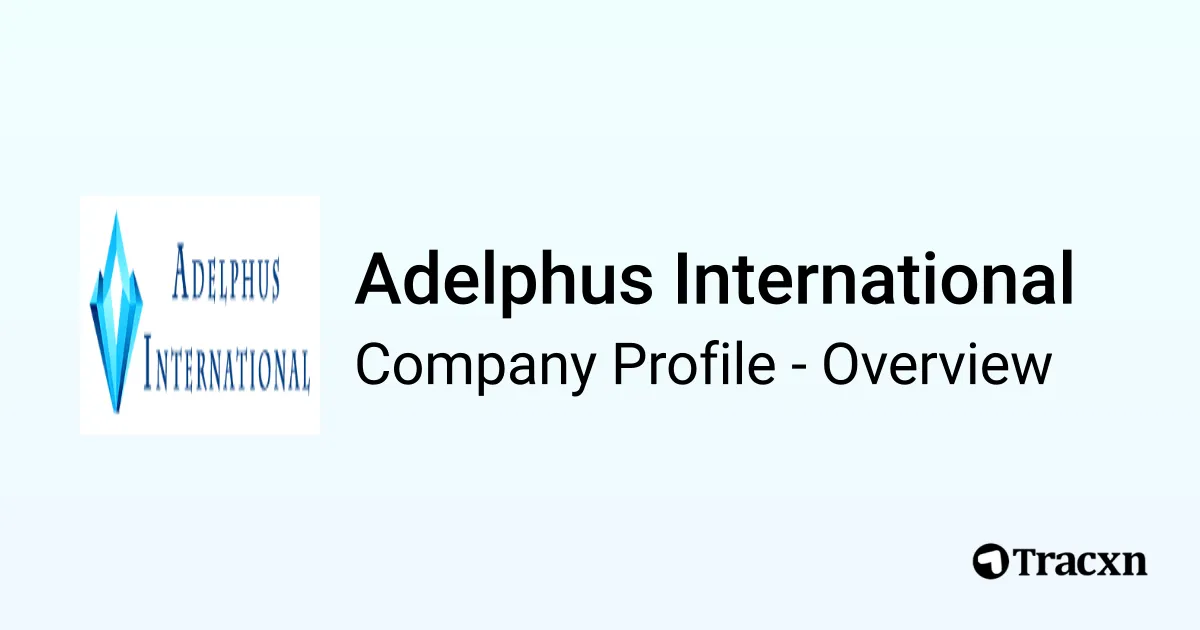 Adelphus International - 2026 Company Profile, Team & Competitors - Tracxn
