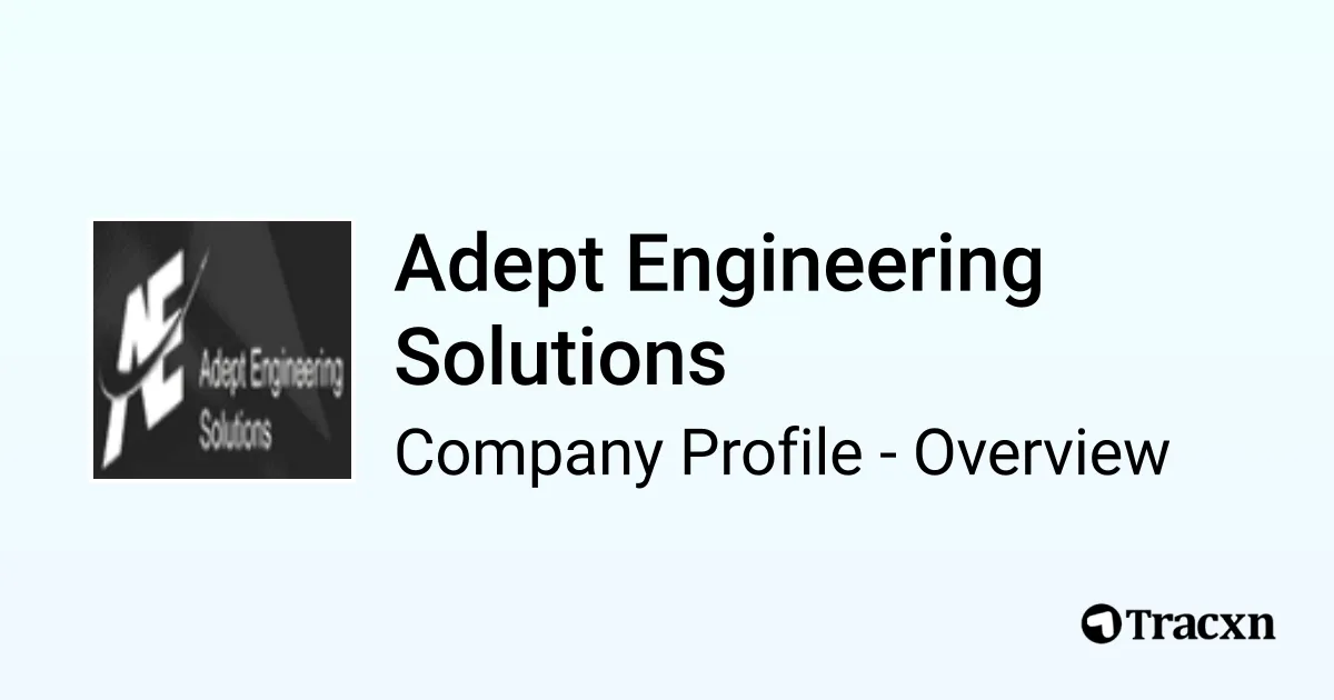 Adept Engineering Solutions - 2026 Company Profile, Team & Competitors ...