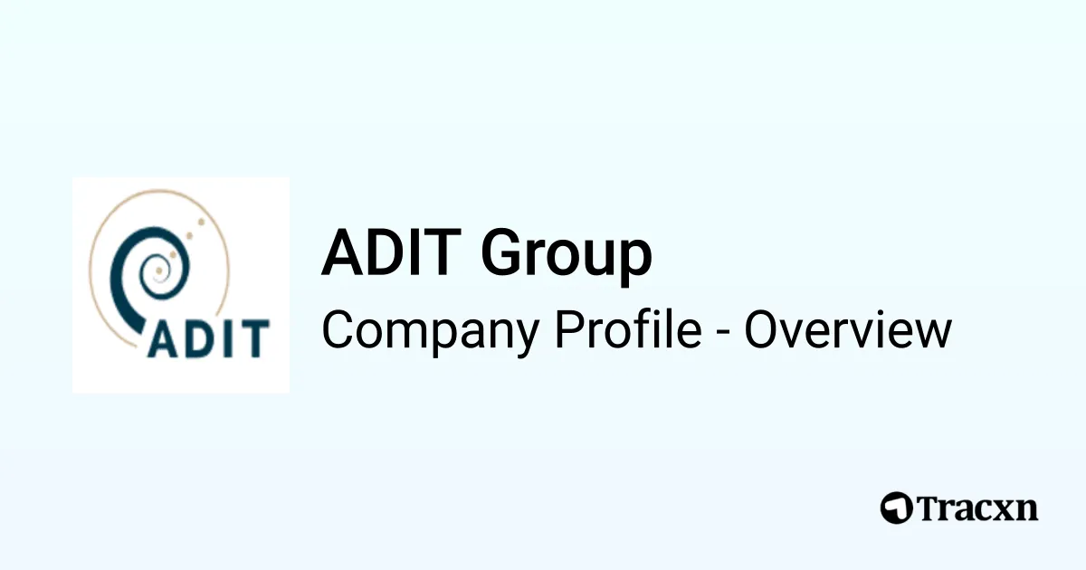 ADIT Group - 2026 Company Profile, Team, Funding, Competitors ...