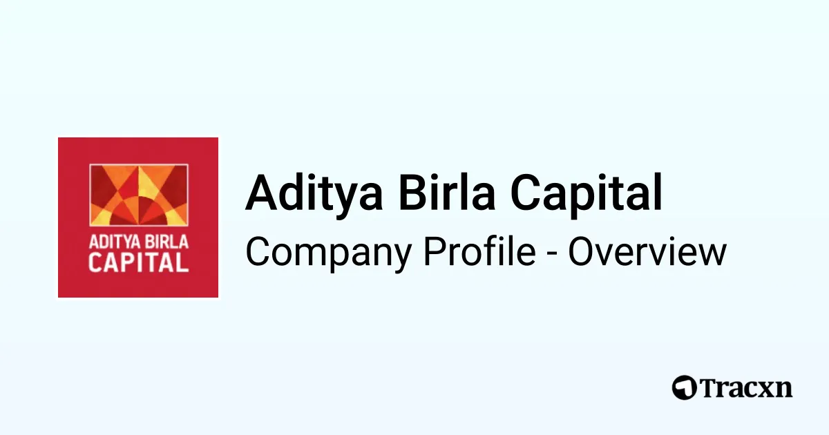 Aditya Birla Capital - 2026 Company Profile, Team, Funding, Competitors ...