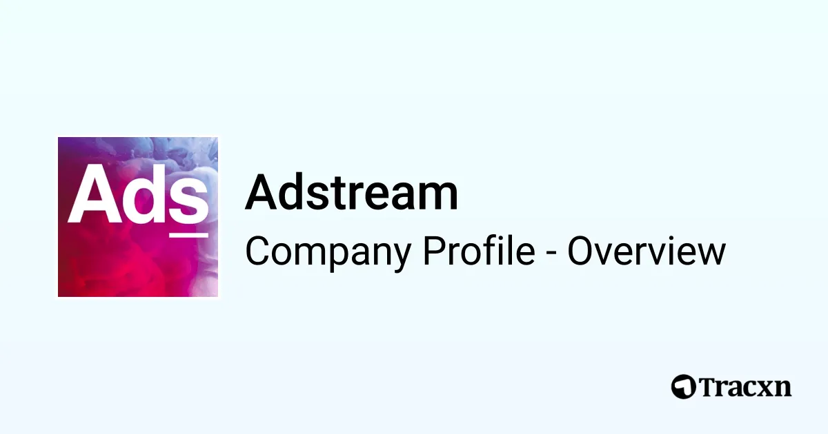 Adstream - 2026 Company Profile, Competitors & Financials - Tracxn