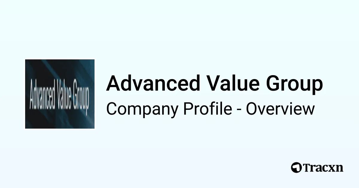 Advanced Value Group - 2025 Company Profile, Team, Competitors ...