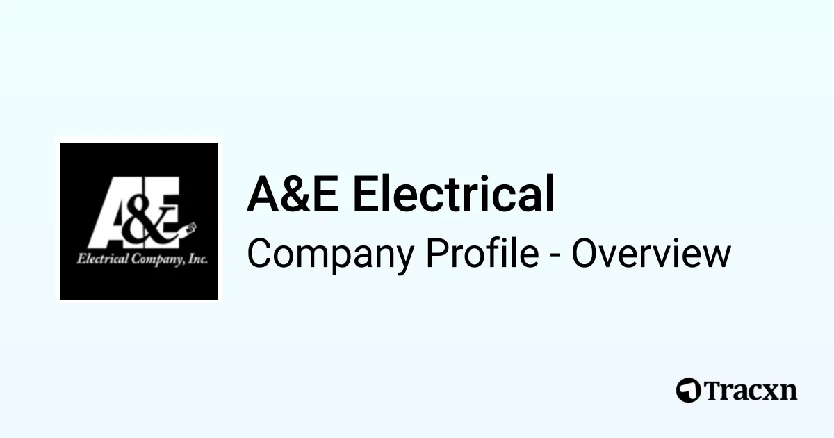 A&E Electrical Company Profile Tracxn