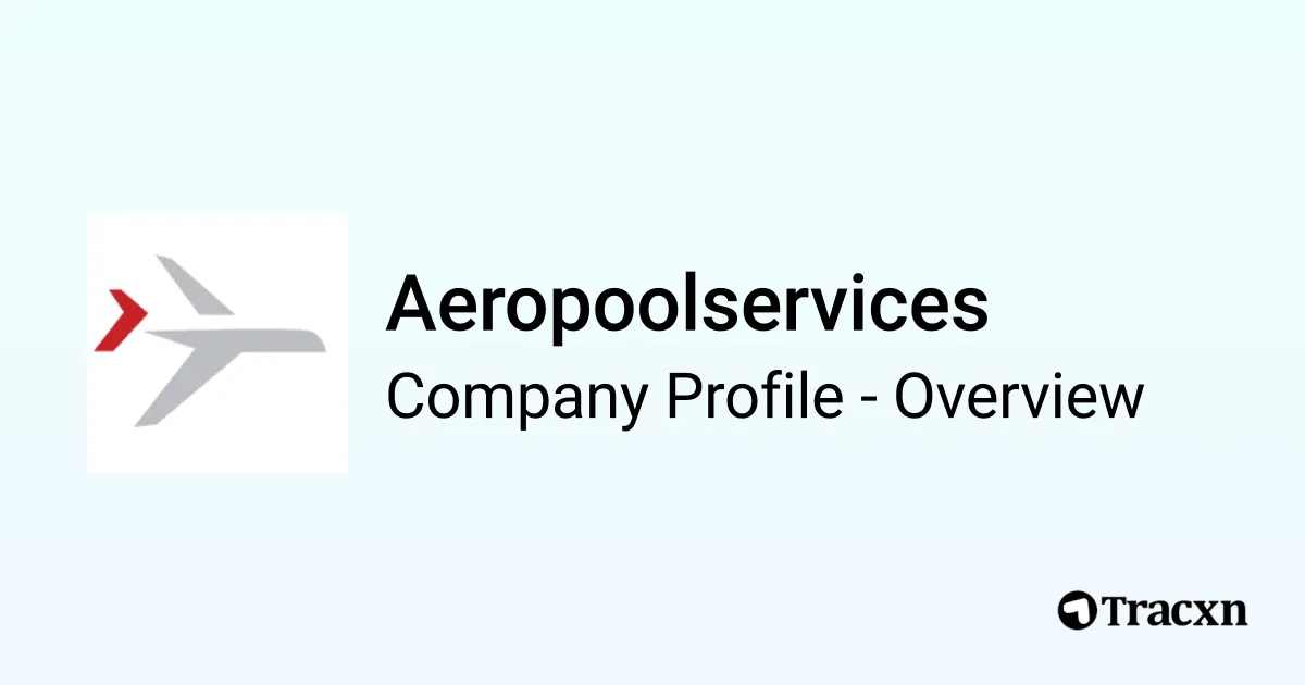 Aeropoolservices - 2026 Company Profile & Competitors - Tracxn