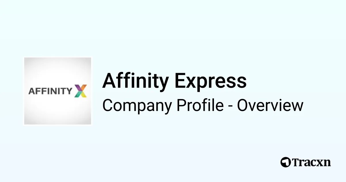 Affinity Express - 2025 Company Profile, Team, Funding & Competitors ...