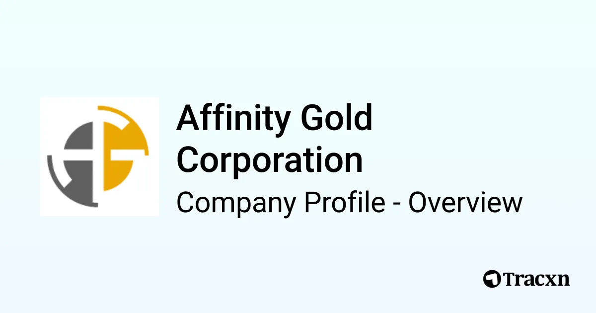 Affinity Gold Corporation - 2026 Company Profile, Team & Funding - Tracxn