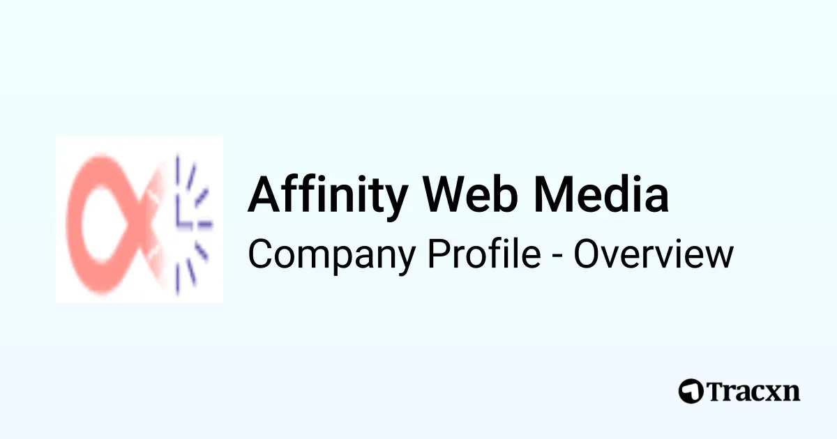 Affinity Web Media - 2026 Company Profile & Competitors - Tracxn